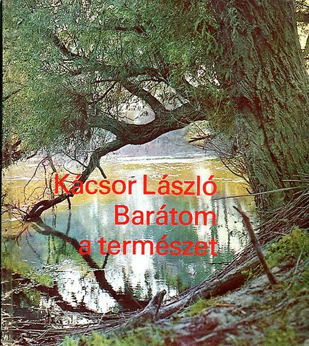 Kcsor Lszl - Bartom a termszet