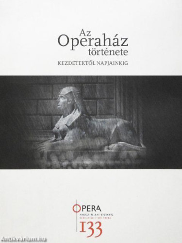 Devich M�rton  (szerk.) - Az Operah�z t�rt�nete kezdetekt�l napjainkig