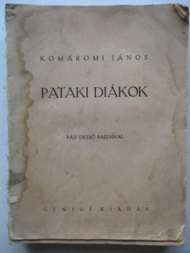 Komáromi János - Pataki diákok (Fáy Dezső rajzaival)