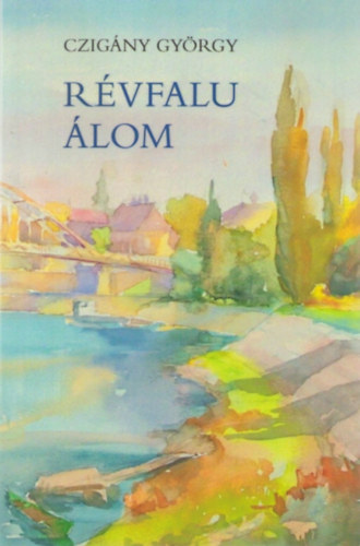 Czig�ny Gy�rgy - R�vfalu �lom