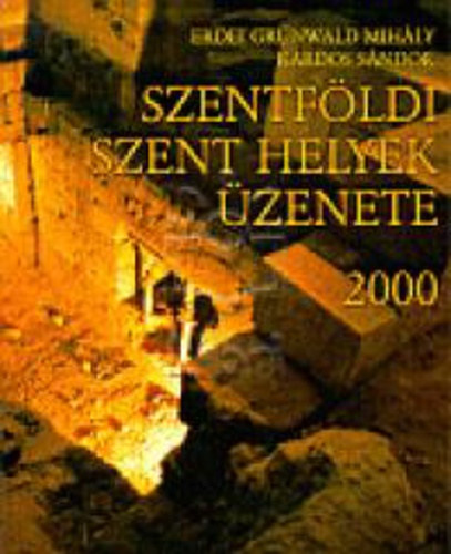 Erdei Grnwald Mihly . Kardos Sndor - Szentfldi szent helyek zenete 2000