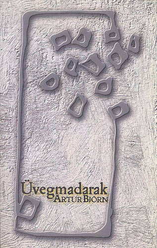 Artur Björn - Üvegmadarak (Dedikált)