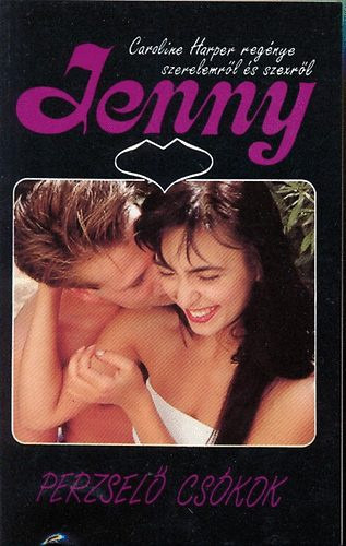 Caroline Harper - Perzselő csókok (Jenny)