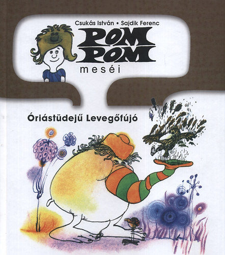 Csuk�s Istv�n - Pom Pom mes�i - �ri�st�dej� leveg�f�j�