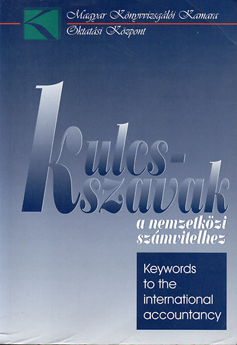 Pter Krisztina - Somogyi Cs. va - Keywords to the International Accountancy - Kulcsszavak a nemzetkzi szmvitelhez