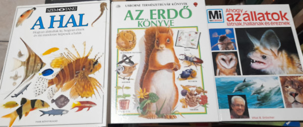 Vitus B. Drscher Steve Parker - 3 db ismeretterjeszt knyv: A hal, Az erd knyve, Ahogy az llatok ltnak, hallanak s reznek