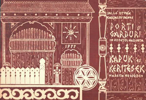 Kardalus Jnos; Sall Istvn - Kapuk s kertsek Hargita megyben (magyar/romn)