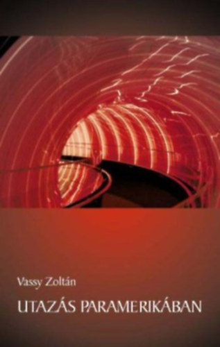 Vassy Zolt�n - Utaz�s Paramerik�ban