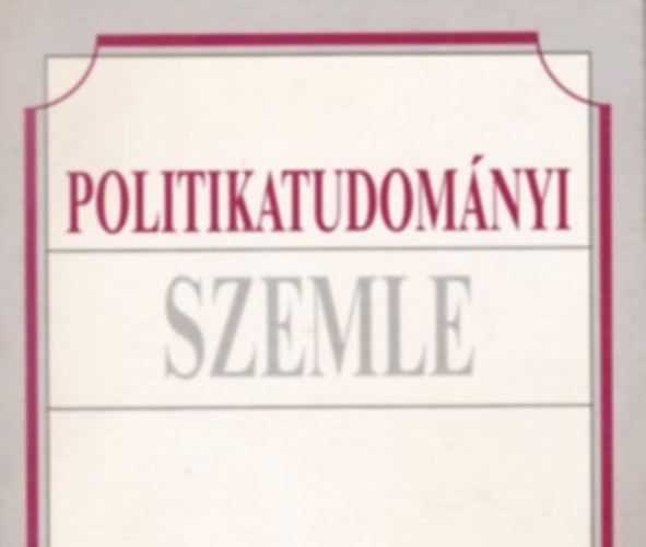 MTA Politikai Tud. Intézete - Politikatudományi Szemle - 1994. 4. szám
