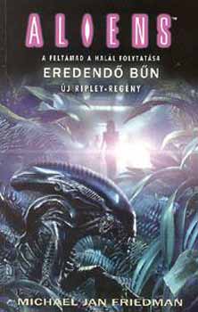 Michael Jan Friedman - Eredend� b�n (Aliens)