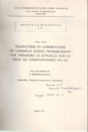 Makk Ferenc S. Szdeczky-Kardoss - Traduction et commantaire de l' homlie crite probablement par thodore le syncelle sur le sige de constantinople en 626