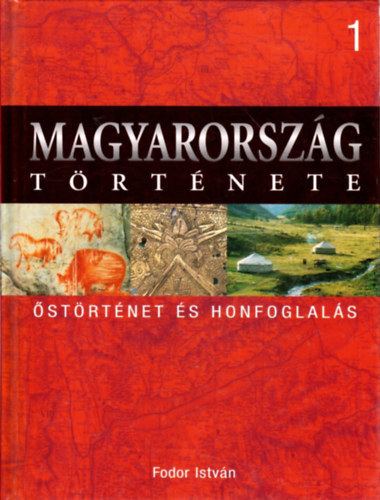 Fodor Istvn - Magyarorszg trtnete 1. strtnet s honfoglals