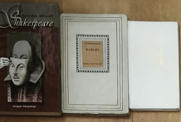 William Shakespeare, Benedek Marcell - 3db William Shakespeare-rel kapcsolatos mű - Benedek Marcell-Shakespeare, William Shakespeare-Hamlet, Szonettek