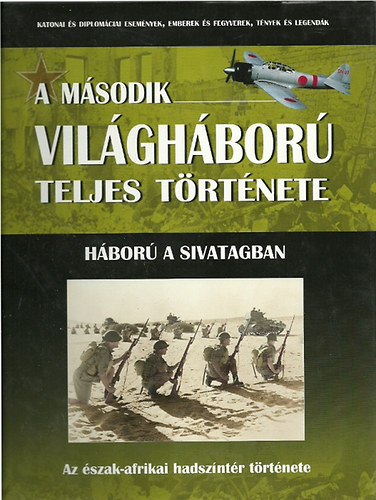 Prantner Zmodits - A msodik vilghbor teljes trtnete 16. - Hbor a sivatagban