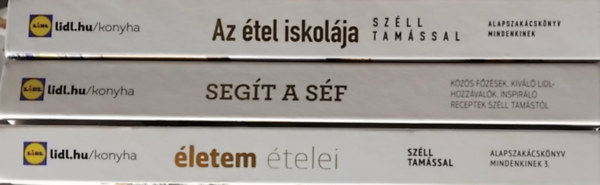 LiDL - 3 db Lidl szak�csk�nyv: �letem �telei - Az �tel iskol�ja - Seg�t a s�f