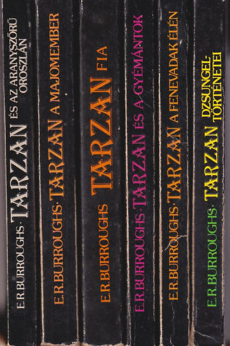 Edgar Rice Burroughs - 6 db Tarzan: Tarzan dzsungelt�rt�netei + Tarzan a fenevadak �l�n + Tarzan �s a gy�m�ntok + Tarzan fia + Tarzan a majomember + Tarzan �s az aranysz�r� oroszl�n