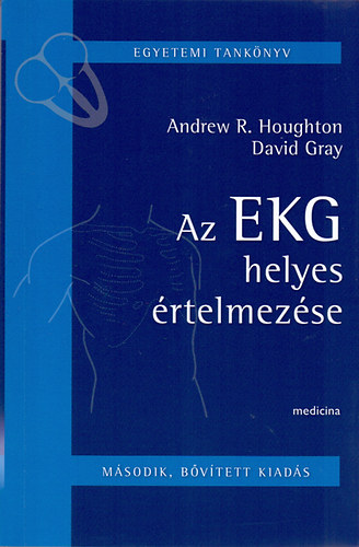 A. R. Houghton D. Grey - Az EKG helyes �rtelmez�se