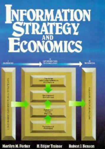 H. Edgar Trainor, Robert J. Benson Marilyn M. Parker - Information Strategy And Economics