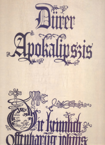 Albrecht Drer - Apokalipszis - Die heimlich offenbarung iohannis (fametszet sorozat - hasonms kiads)