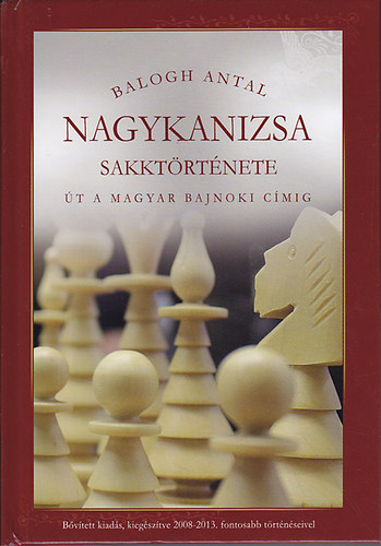 Balogh Antal - Nagykanizsa sakkt�rt�nete