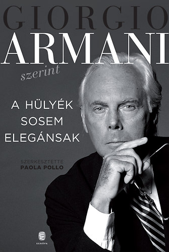 Giorgio Armani - A hlyk sosem elegnsak