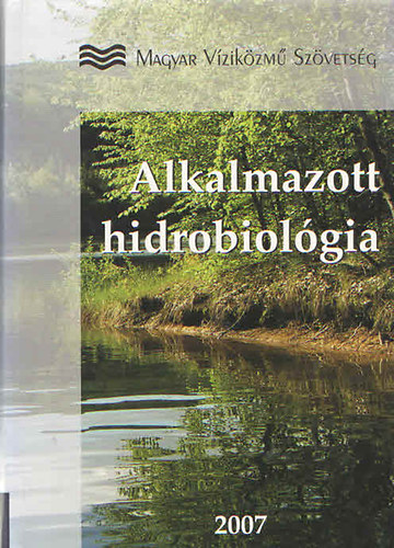 Szilgyi Ferenc  (szerk.); Orbn Vera (szerk.) - Alkalmazott hidrobiolgia