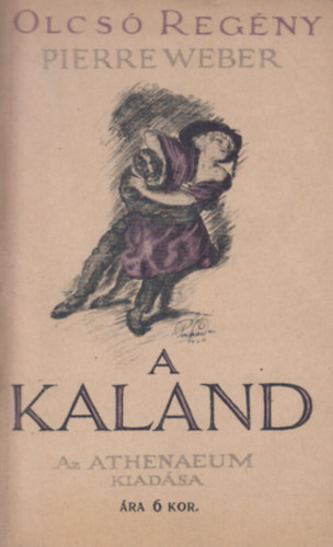 Pierre Weber - A kaland (Olcs� Reg�ny 51.)