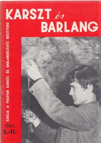 Dr. Balázs Dénes (szerk.) - Karszt és barlang 1967/I-II. (egy kötetben)