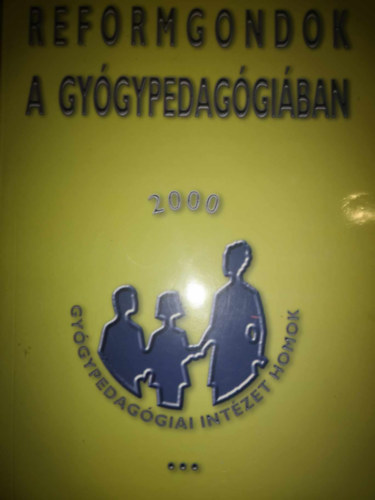 Reformgondok a gyógypedagógiában