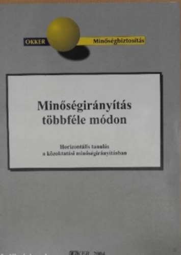 Trencsnyi Lszl  (szerk.) - Minsgirnyts tbbfle mdon