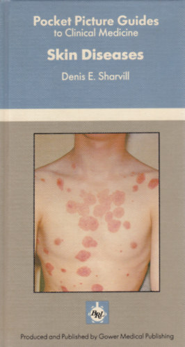 Denis E. Sharvill - Skin Diseases - Pocket Picture Guides to Clinical Medicine (Brbetegsgek - angol nyelv)