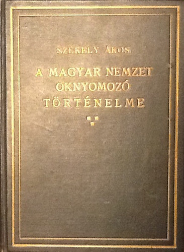 Szkely kos - A magyar nemzet oknyomoz trtnelme