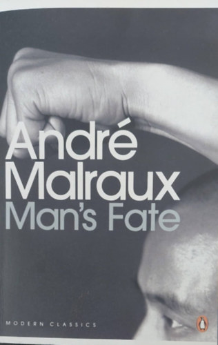 Andr Malraux - Man's fate