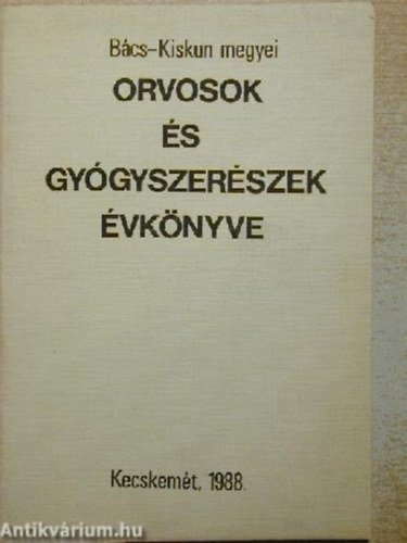 Dr. Lusztig Gábor - Bács-Kiskun megyei orvosok-gyógyszerészek évkönyve 1988