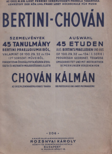 Chovn Klmn - Bertini-Chovn szemelvnyek (45 tanulmny Bertini praeludiumaibl, valamint OP. 100, 29, 32 s 134 mveibl)