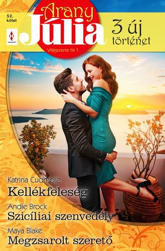 Andie Brock, Maya Blake Katrina Cudmore - Kellékfeleség / Szicíliai szenvedély / Megzsarolt szerető