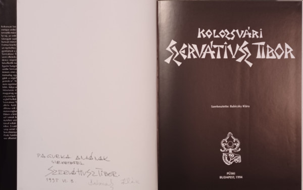 Babiczky Klra  (szerkesztette) - Kolozsvri Szervtiusz Tibor (SzervtiuszTibor, s a szerkeszt, Babiczky Klra ltal dediklva!)