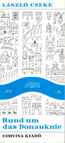 Cseke L�szl� - Rund um das Donauknie