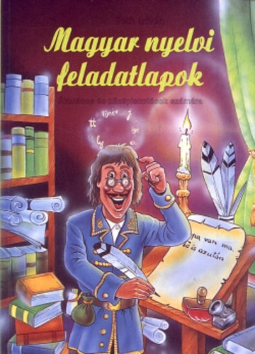 T�th Istv�n - Magyar nyelvi feladatlapok �ltal�nos �s k�z�piskol�soknak