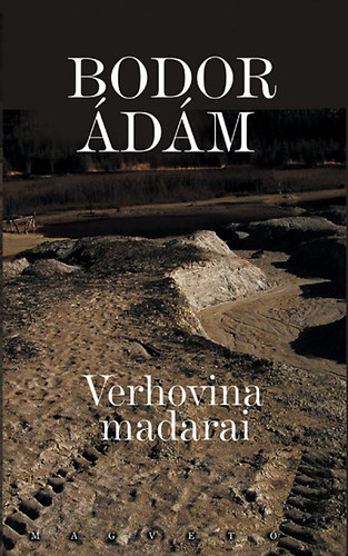 Bodor Ádám - Verhovina madarai