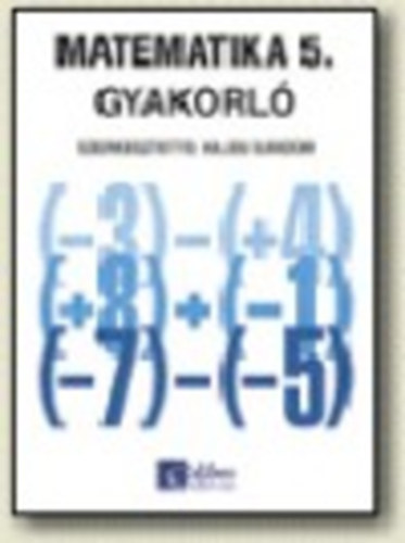 Czegldy Istvn;Czegldy I. - MATEMATIKA 5. GYAKORL;ltalnos iskola 5. osztly