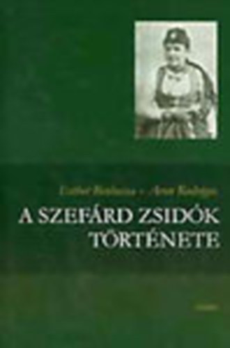 Esther Benbassa-Aron Rodrigue - A szef�rd zsid�k t�rt�nete