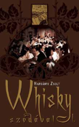 Hars�nyi Zsolt - Whisky sz�d�val 1.-2.