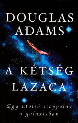 Douglas Adams - A k�ts�g lazaca