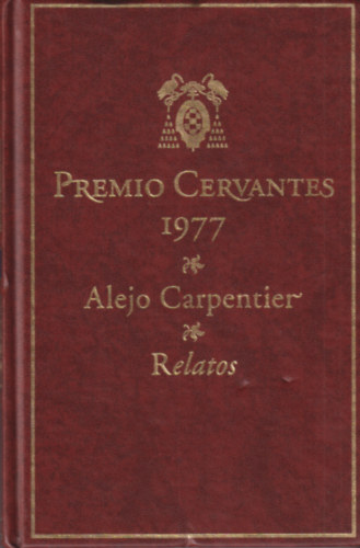 Alejo Carpentier - Relatos (Premio Cervantes 1977)