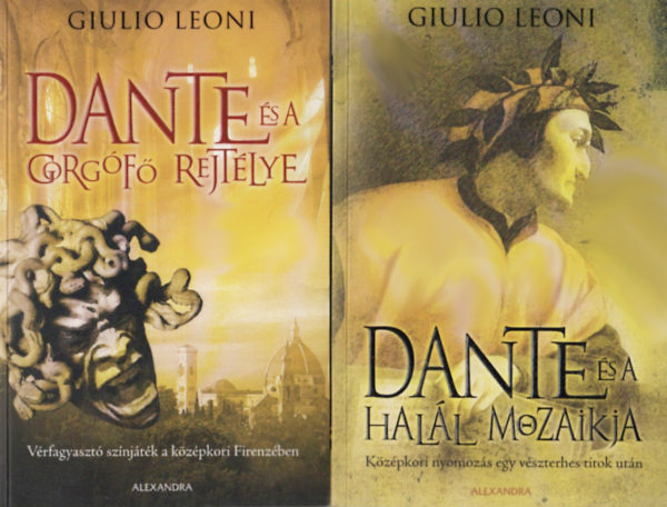 Giulio Leoni - Dante s a hall mozaikja + Dante s a gorgf rejtlye