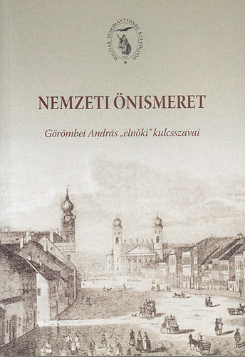 G�r�mbei Andr�s - Nemzeti �nismeret: G�r�mbei Andr�s "eln�ki" kulcsszavai