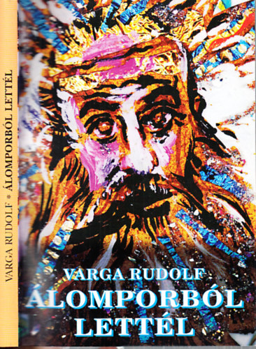 Varga Rudolf - Álomporból lettél (dedikált)