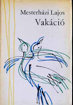 Mesterh�zi Lajos - Vak�ci�