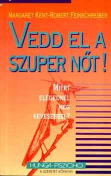 Kent-Feinschreiber - Vedd el a szuper nőt!